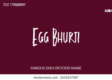 Brush Typography Text Name Of Popular Dish Egg Bhurji