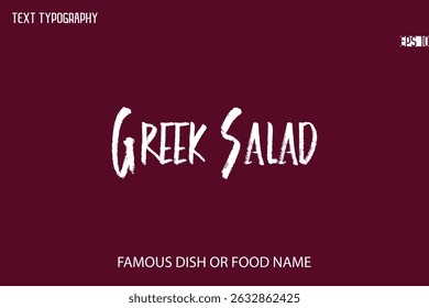 Brush Typography Text Name Of Popular Dish Greek Salad