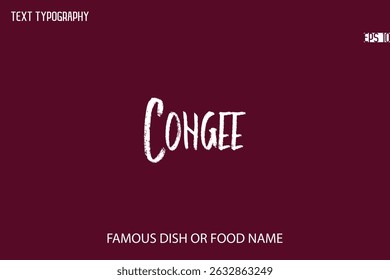 Brush Typography Text Name Of Popular Dish Congee