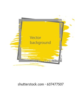 Brush yellow stain in a square frame. Grunge elements. Vector illustration