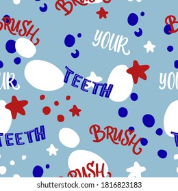 Brush your teeth cute seamless pattern with abstract elements. Decorated with dental elements. Dental, dentist, hygiene, medical, health, tooth, teeth, oral, mouth, care, stomatology, medical care.