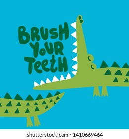 Brush your teeth! - funny hand drawn doodle, cartoon alligator / crocodile. Good for Poster or t-shirt textile graphic design. Vector hand drawn illustration.