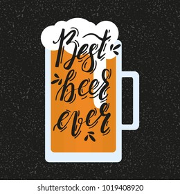 Brushed lettering inscription best beer ever with beer glass. Vector logo. Hand drawn illustration. Design element for restaurant, pub, beer fest.