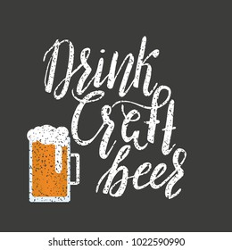 Brushed lettering inscription drink craft beer with beer glass. Vector logo. Hand drawn illustration. Design element for restaurant, pub, beer fest.