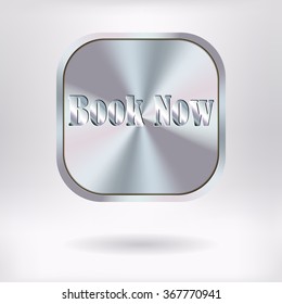 Brushed Metal Square Button - Book Now - vector illustration