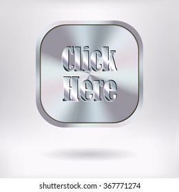 Brushed Metal Square Button -  Click Here - vector illustration