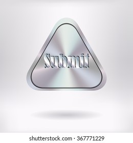 Brushed Metal Triangular Button - Submit - vector illustration