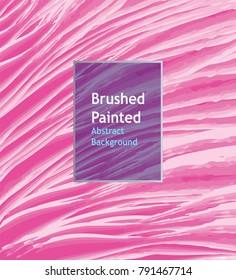 Brushed painted abstract line background pink color