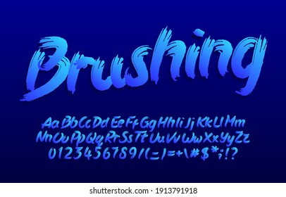 Brushing alphabet font. Brush stroke letters, numbers and symbols. Uppercase and lowercase. Hand written vector typeface for your design.