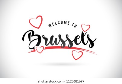 Brussels Welcome To Word Text with Handwritten Font and Red Love Hearts Vector Image Illustration Eps.