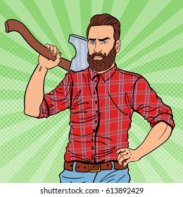Brutal Hipster Lumberjack with Beard and Axe. Woodcutter Worker. Pop Art vintage vector illustration
