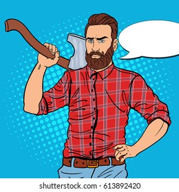 Brutal Lumberjack with Beard and Axe. Woodcutter Worker. Pop Art vintage vector illustration