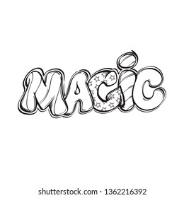 Brutal style Alice in Wonderland collection. Doodle inscription Magic on a white background.