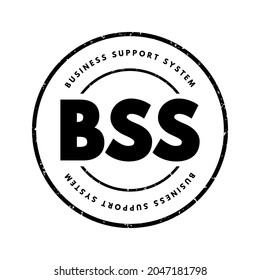 BSS Business Support System - Components That A Telecommunications Service Provider Uses To Run Its Business Operations Towards Customers, Acronym Text Stamp Concept Background