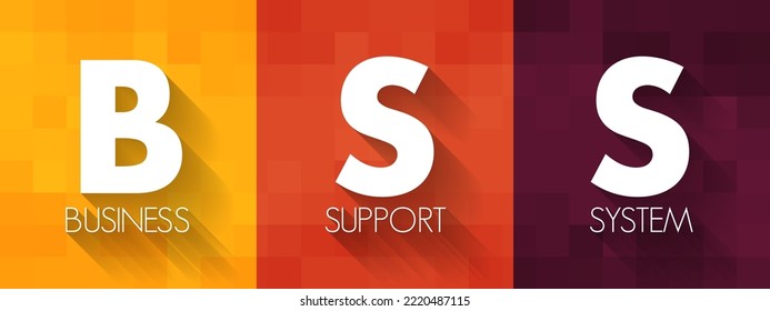 BSS Business Support System - Components That A Telecommunications Service Provider Uses To Run Its Business Operations Towards Customers, Acronym Text Concept Background