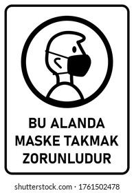 Bu Alanda Maske Takmak Zorunludur ("It is Obligatory to Use Face Masks in This Area" in Turkish) Vertical Sign against the Spread of Coronavirus Covid-19, with an Aspect Ratio of 3:4. Vector Image.