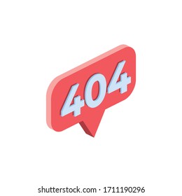 Bubble 404. Vector 3d isometric, color web icon, new flat style. Creative illustration design, isolated graphic idea for infographics.