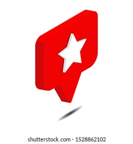 Bubble chat star icon isolated on white background. 3d isometric vector. Social media like vector icon. Web Design Graphic. Notification Icon.

