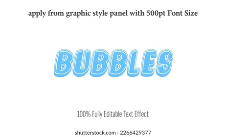 Bubble - fully editable effect, Apply from graphics style panel with 350 to 500pt font size.
