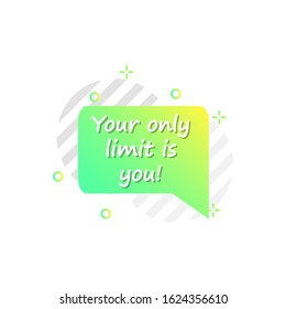 Bubble in green, yellow, your only limit is you icon. Simple colored outline vector of motivation icons for ui and ux, website or mobile application