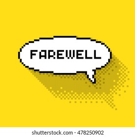 Bubble greeting with farewell, flat pixelated illustration. - Stock vector