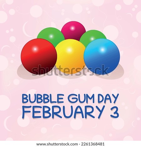  Bubble Gum Day . Design suitable for greeting card poster and banner