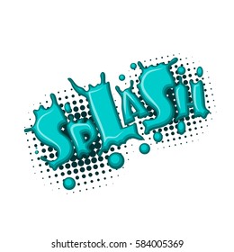 Bubble icon speech phrase. Cartoon exclusive font label tag expression. Comic text sound effects. Sounds vector illustration. Comics book balloon. Lettering splash, water, drop