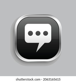 bubble message dot icon design. Glossy Button style rounded rectangle isolated on gray background.. Vector illustration