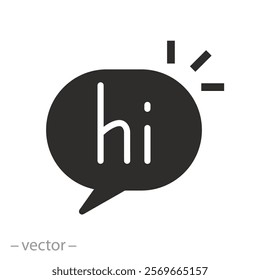 bubble message, hi text icon, social talk content, speech chat, flat symbol on white background