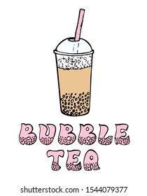 Bubble milk Tea hand drawn illustration. Taiwanese fresh drink with boba. Tapioca tea vector lettering for menu or label design.