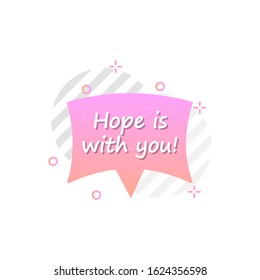 Bubble in pink, peach, hope is with you icon. Simple colored outline vector of motivation icons for ui and ux, website or mobile application