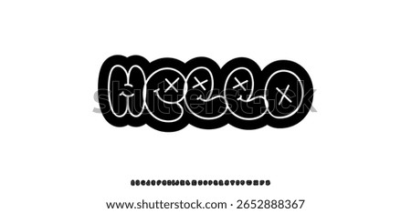 Bubble Pop Art Graffiti Hello Lettering Doodle Font, Cartoon Funky Chunky Alphabet Street Urban Typographic Design for Sticker, Poster, Label, Modern Logo. Funny smiley alphabet. Vector illustration