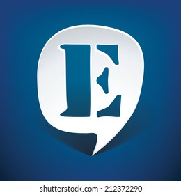 Bubble speech letter E - vector illustration