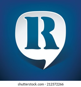 Bubble speech letter R - vector illustration