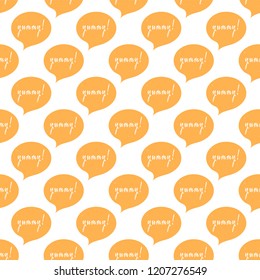 Bubble speech with the text "yummy!". Seamless texture for confectionery, bakery, cafe. Vector illustration.