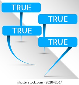 Bubble stickers with "true" sign for marking places and as part of other creative designs. Editable vector with several layers. Eps 10