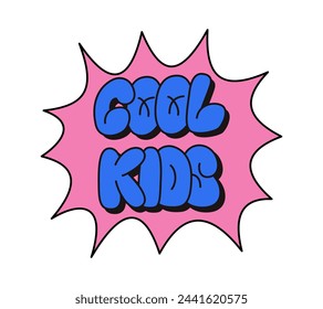 Bubble street style typographic composition. Text Cool Kids. Trendy 90s style concept on white background. Suitable for printout, t shirt print, textile, signboard