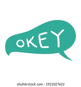 Bubble talk phrases. Colorful speech cloud for online chat messages with okey. Abstract dialogue reaction in comic design isolated on white background. Vector cartoon communication tag