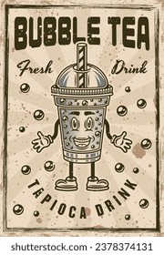 Bubble tea cup cartoon character tapioca drink poster in vintage colored style. Vector illustration with grunge textures and text on separate layers
