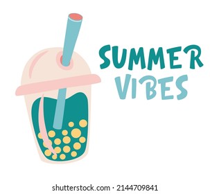 Bubble tea and Summer Vibes lettering composition. Cold milk pearl drink in glass cup with sweet cream and straw. Asian fresh fruit tapioca cocktail. Vector illustration