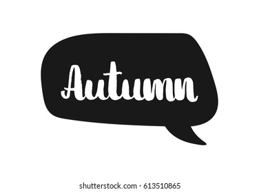 Bubble with the text autumn to design t-shirts and cards. Vector illustration
