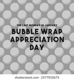 Bubble Wrap Appreciation Day. Eps 10.