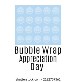 Bubble Wrap Appreciation Day, Idea for poster, banner, flyer, leaflet or postcard vector illustration design