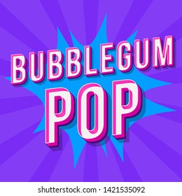 Bubblegum pop vintage 3d vector lettering. Retro bold font, typeface. Pop art stylized text. Old school style letters. 90s, 80s poster, banner. Blue and purple color comics background