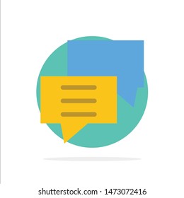 Bubbles, Chat, Customer, Discuss, Group Abstract Circle Background Flat color Icon