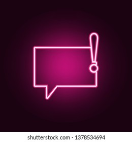 bubbles of communication with an exclamation mark icon. Elements of Web in neon style icons. Simple icon for websites, web design, mobile app, info graphics