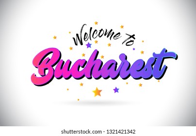 Bucharest Welcome To Word Text with Purple Pink Handwritten Font and Yellow Stars Shape Design Vector Illusration.