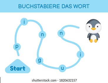 Buchstabiere das wort - Spell the word. Maze for kids. Spelling word game template. Learn to read word penguin. Activity page for study German for development of children. Vector stock illustration.