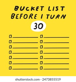 Bucket list before i turn 30. Funny design. Vector hand drawn illustration on yellow background.