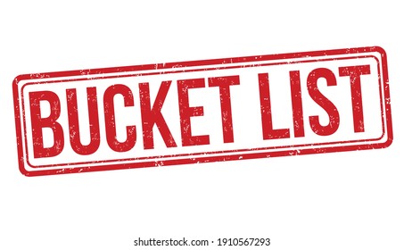 Bucket List Grunge Rubber Stamp On White Background, Vector Illustration